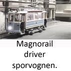 Magnorail Driver Sporvogn